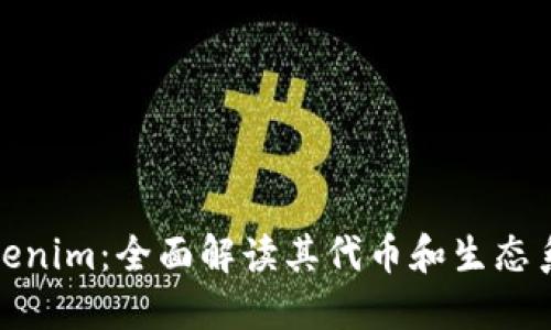 Tokenim：全面解读其代币和生态系统