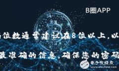 对于tokenim账号密码的具体